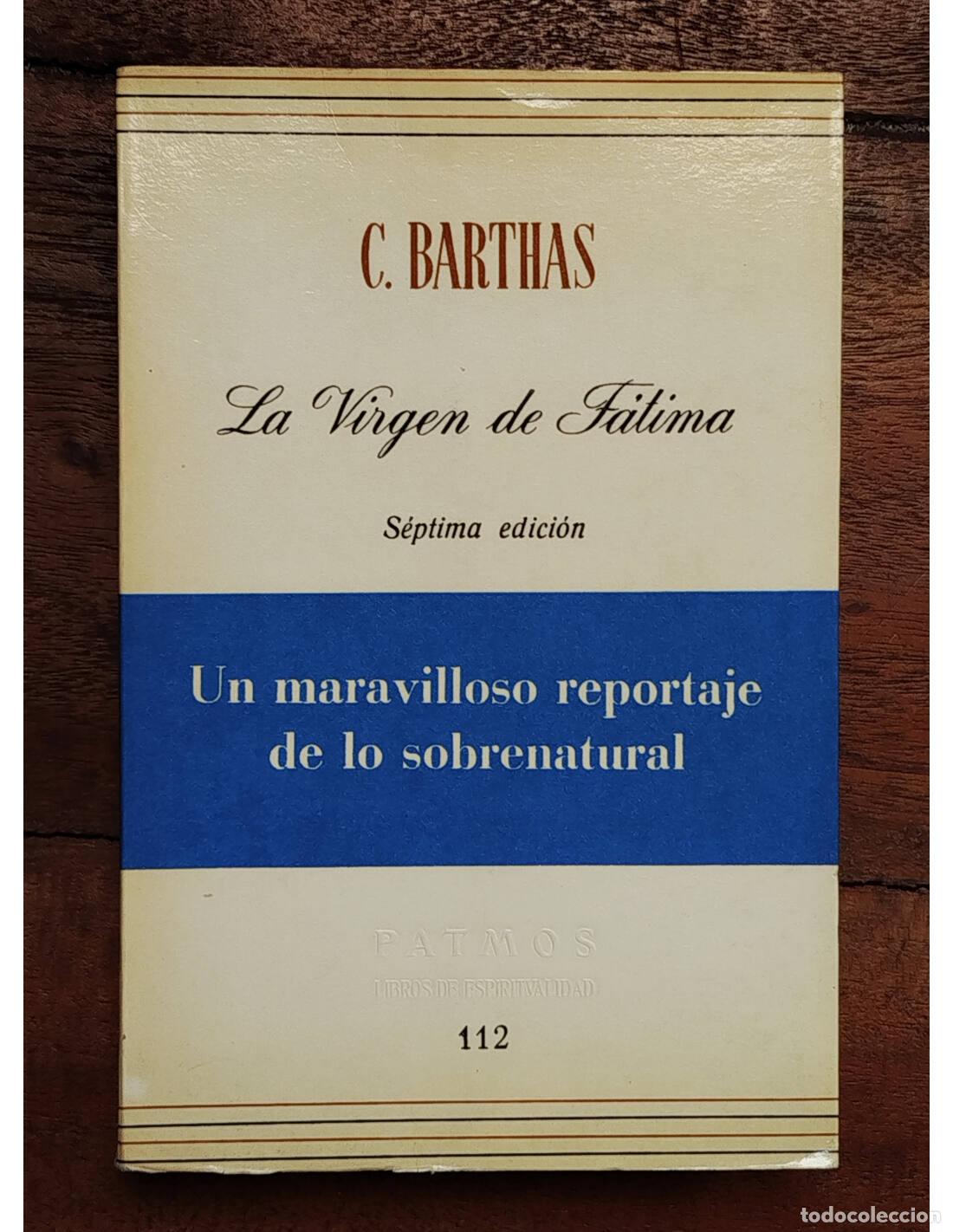 Libros de segunda mano: LA VIRGEN DE F&Aacute;TIMA. BARTHAS, C.. Patmos. Madrid.