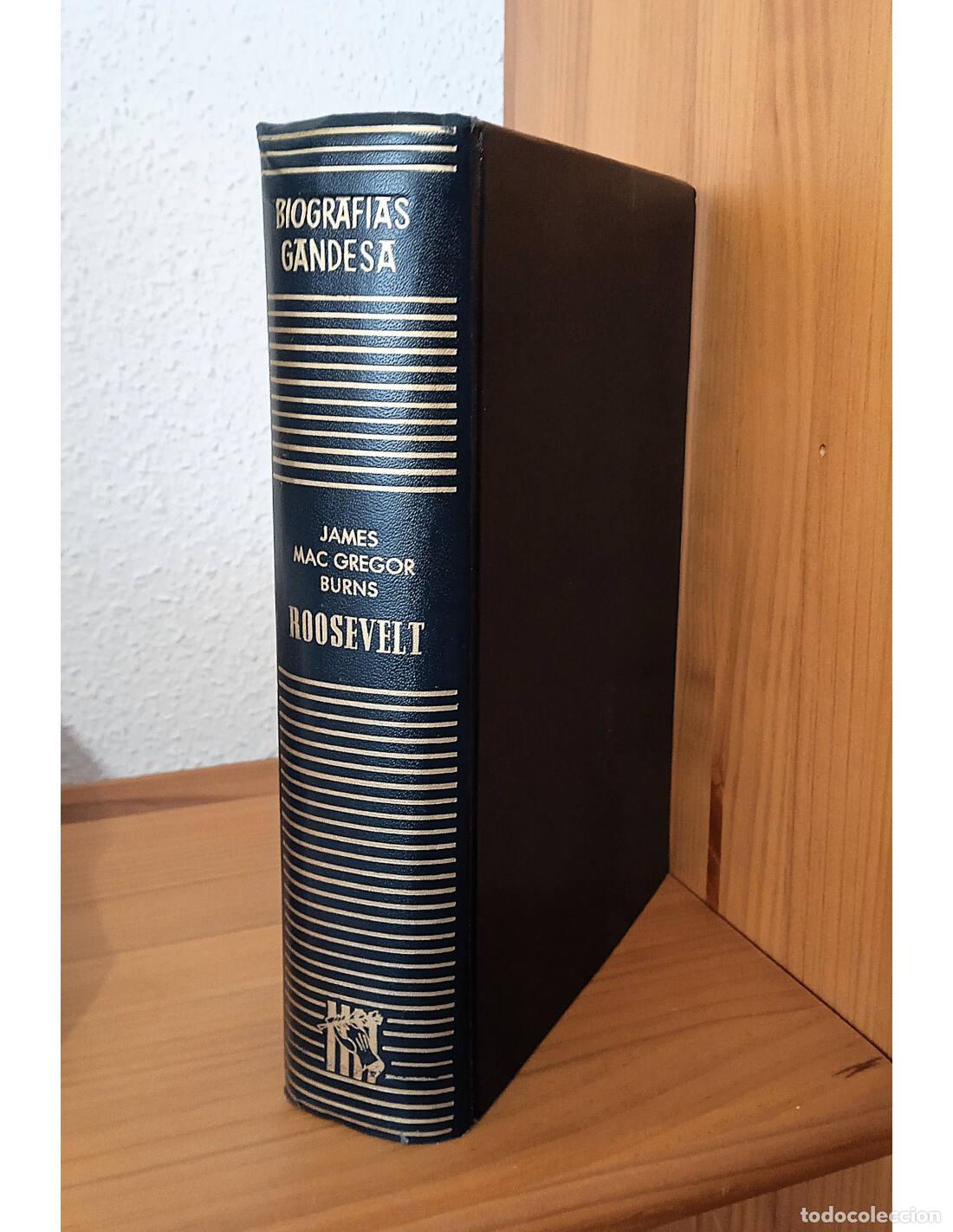 Libros de segunda mano: ROOSEVELT (ROOSEVELT: EL LE&Oacute;N Y EL ZORRO). MAC GREGOR BURNS, James. Ediciones Grijalbo. 1973.