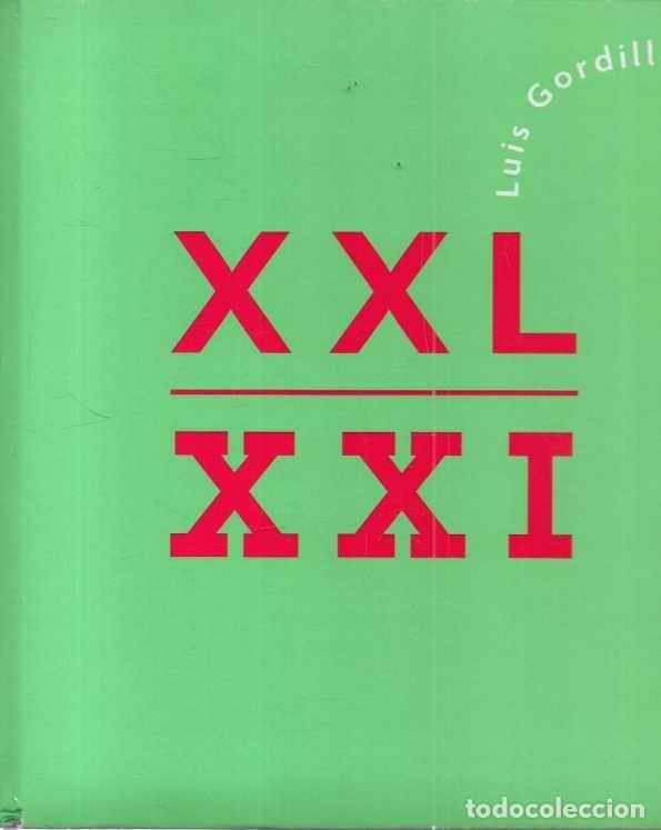 Gebrauchte B&uuml;cher: LUIS GORDILLO. XXL. XXI. - CATALOGO.