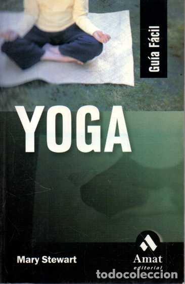 Libros de segunda mano: YOGA. GUIA FACIL. - STEWART, Mary.