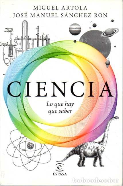 Second hand books: CIENCIA. LO QUE HAY QUE SABER. - ARTOLA, Miguel. SANCHEZ RON, Jos&eacute; Manuel.