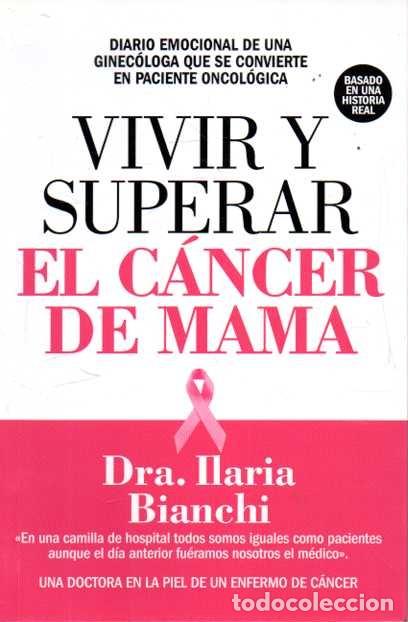 Libros de segunda mano: VIVIR Y SUPERAR EL CANCER DE MAMA. - BIANCHI, Ilaria.