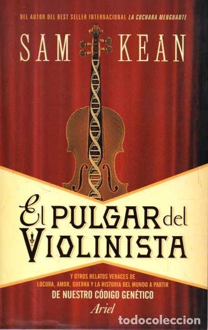 Libros de segunda mano: EL PULGAR DEL VIOLINISTA. Y OTROS RELATOS VERACES DE LOCURA, AMOR, GUERRA Y LA HISTORIA DEL MUNDO A