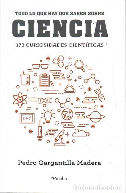 Libros de segunda mano: TODO LO QUE HAY QUE SABER SOBRE CIENCIA. 173 CURIOSIDADES CIENTIFICAS. - GARGANTILLA MADERA, Pedro.