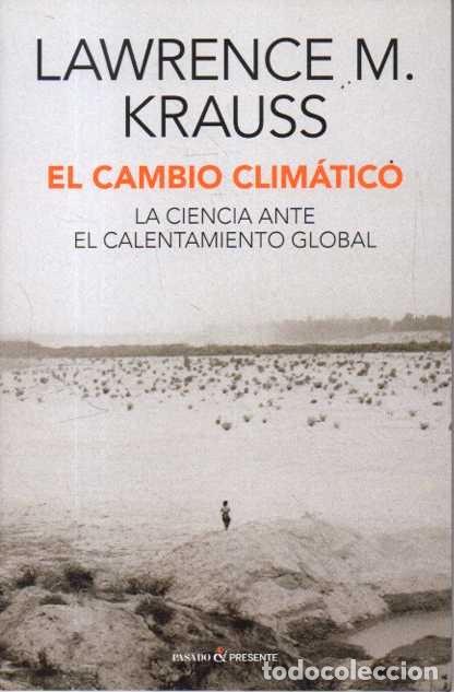 Libros de segunda mano: EL CAMBIO CLIMATICO. LA CIENCIA ANTE EL CALENTAMIENTO GLOBAL. - KRAUSS, Lawrence M.