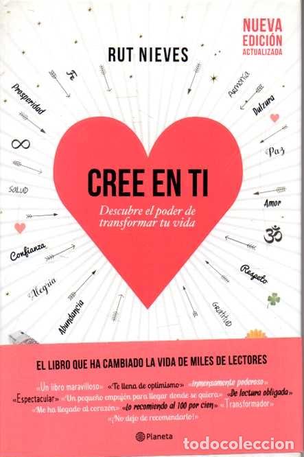 Libros de segunda mano: CREE EN TI. DESCUBRE EL PODER DE TRANSFORMAR LA VIDA. VOLUMEN 1. - NIEVES, Rut.