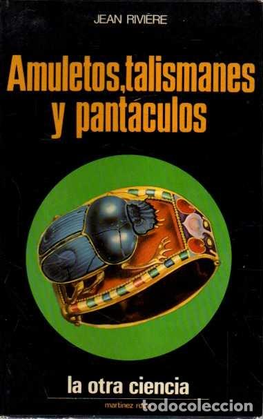 Libros de segunda mano: AMULETOS, TALISMANES Y PANTACULOS. - RIVIERE, Jean.