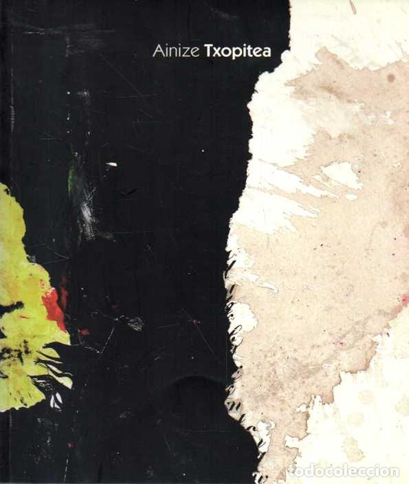 Libros de segunda mano: AINIZE TXOPITEA. - CATALOGO.