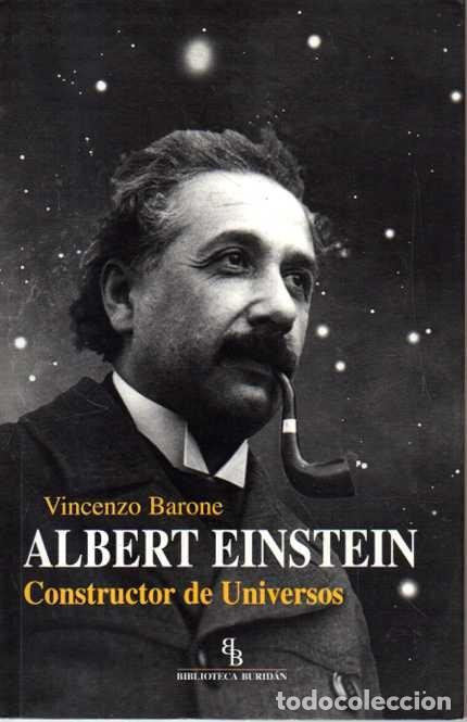 Libros de segunda mano: ALBERT EINSTEIN. CONSTRUCTOR DE UNIVERSOS. - BARONE, Vincenzo.