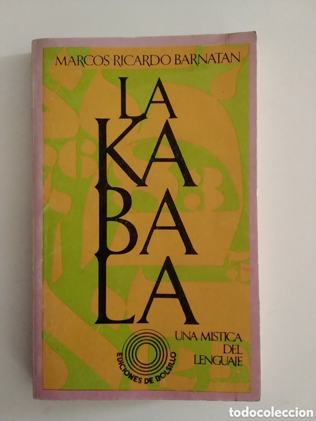 Libros de segunda mano: Marcos Ricardo Barnat&aacute;n &mdash; La K&aacute;bala. Una m&iacute;stica del lenguaje (Primera edici&oacute;n, 1974)
