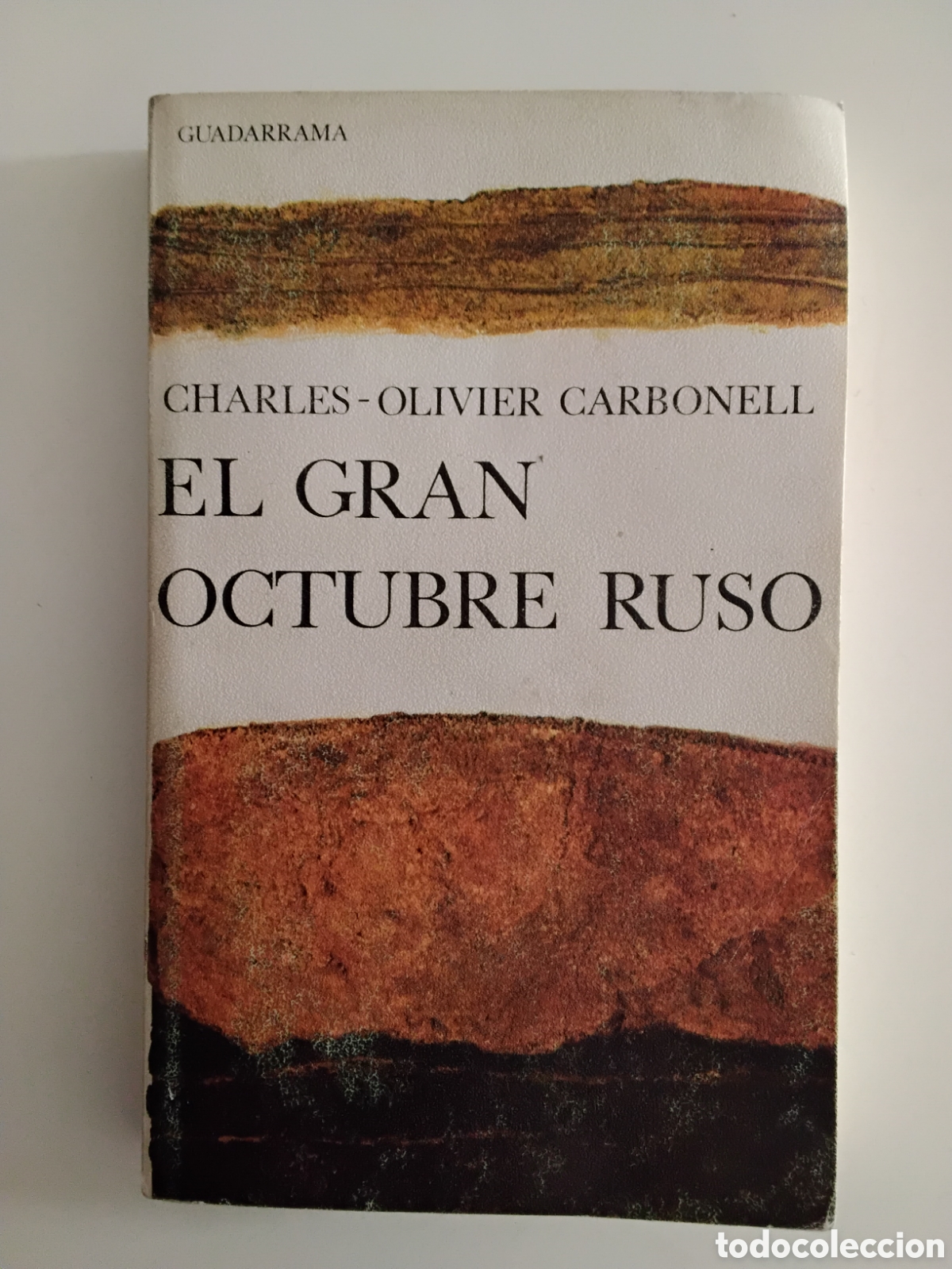 Libros de segunda mano: Charles-Olivier Carbonell &mdash; El gran Octubre ruso &mdash; 1968 &mdash; Ediciones Guadarrama