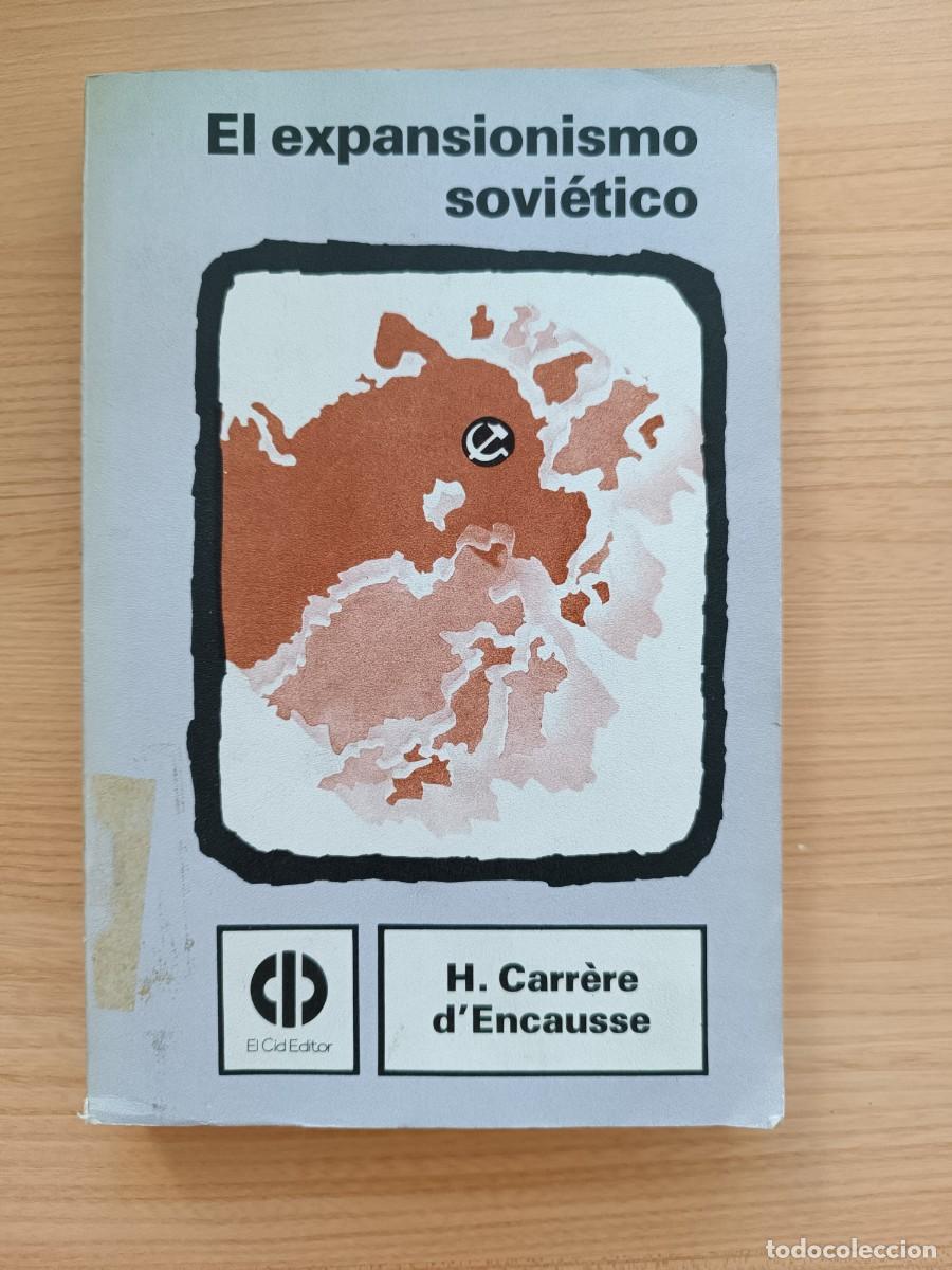 Libros de segunda mano: El expansionismo sovi&eacute;tico - H. Carr&egrave;re D'Encausse