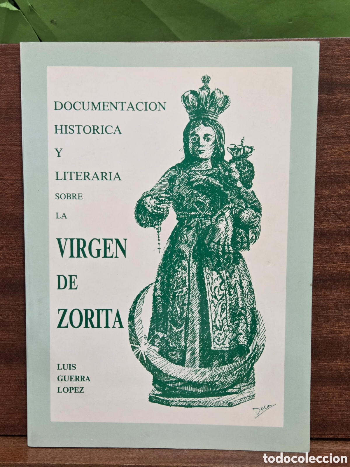 Libros de segunda mano: &rdquo;&rdquo;DOCUMENTACI&Oacute;N HIST&Oacute;RICA Y LITERARIA SOBRE LA VIRGEN DE ZORITA&rdquo;&rdquo;...MELGAR DE FERNAMENTAL ( BURGOS).