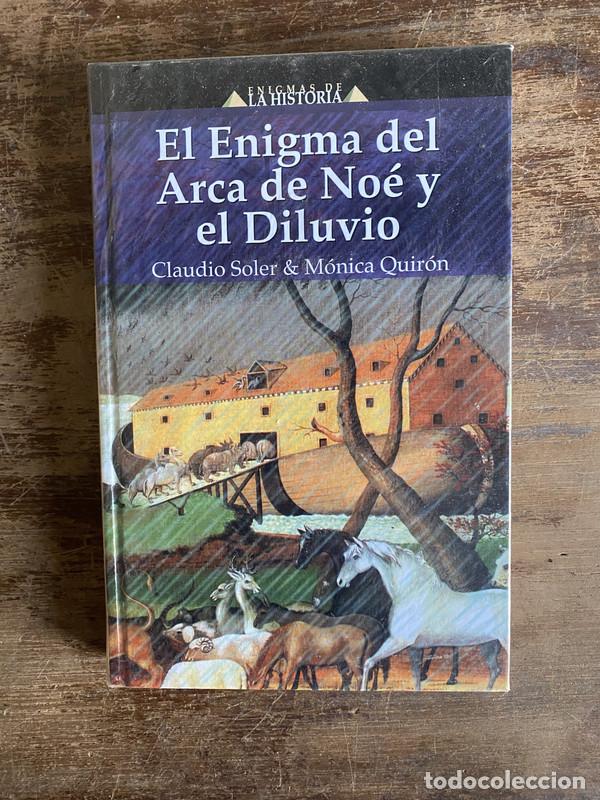 Libros de segunda mano: El Enigma del Arca de Noe y el Diluvio - Soler Claudio & Quiron Monica