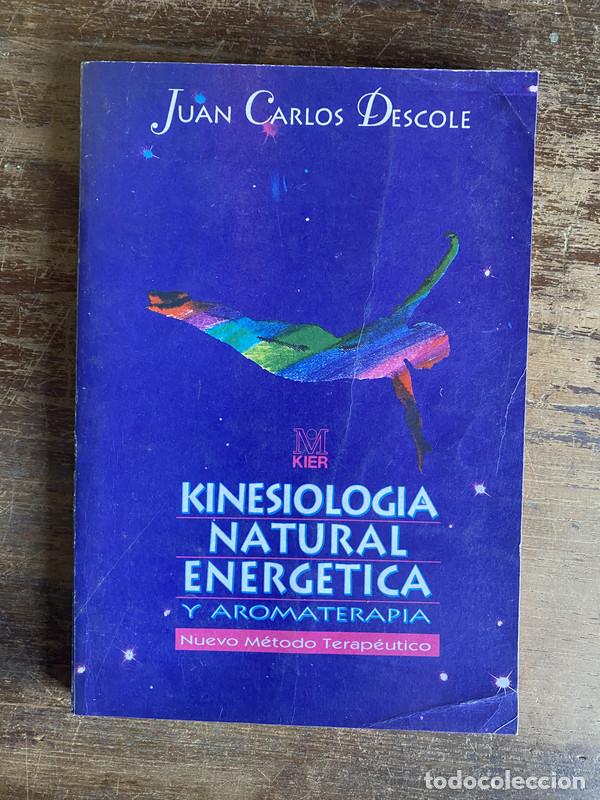 Libros de segunda mano: Kinesiologia Natural Energetica y Aromaterapia - Descole Juan Carlos