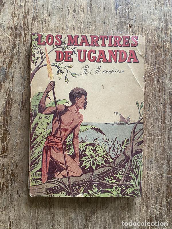 Libros de segunda mano: Los Martires de Uganda - Marchisio R. - Foto 1