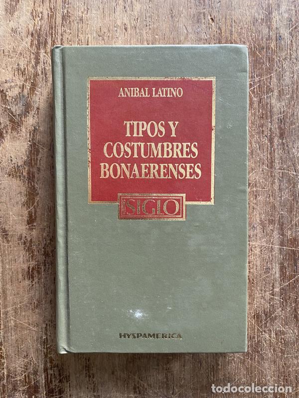 Libros de segunda mano: Tipos y costumbres bonaerenses - Latino Anibal