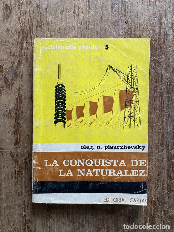 Libros de segunda mano: La conquista de la naturaleza - Pisarzhevsky Oleg N.