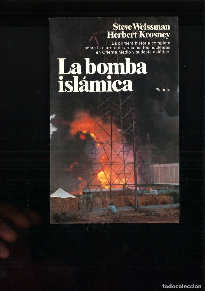 Libros de segunda mano: LA BOMBA ISLAMICA. Steve Weissman y Herbe Krosney