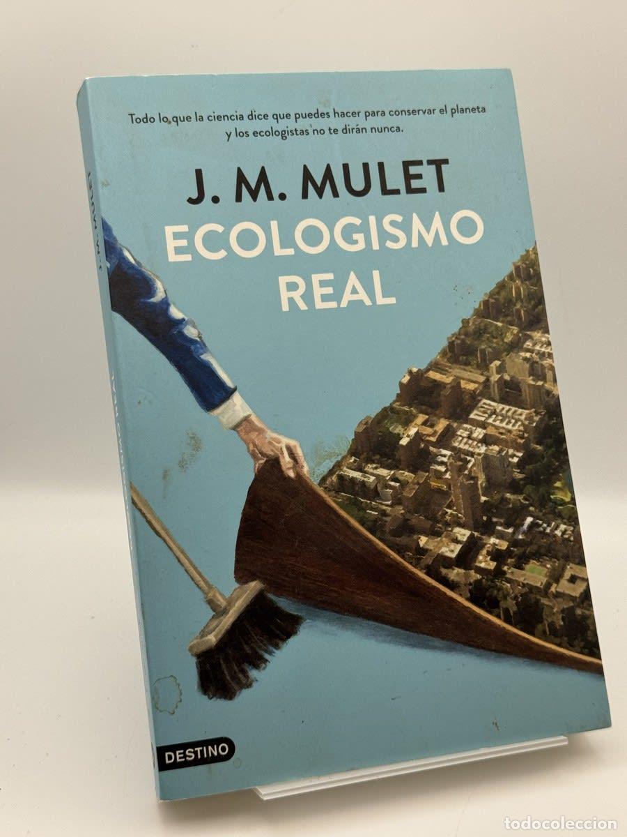 Libros de segunda mano: Ecologismo real - J. M. Mulet