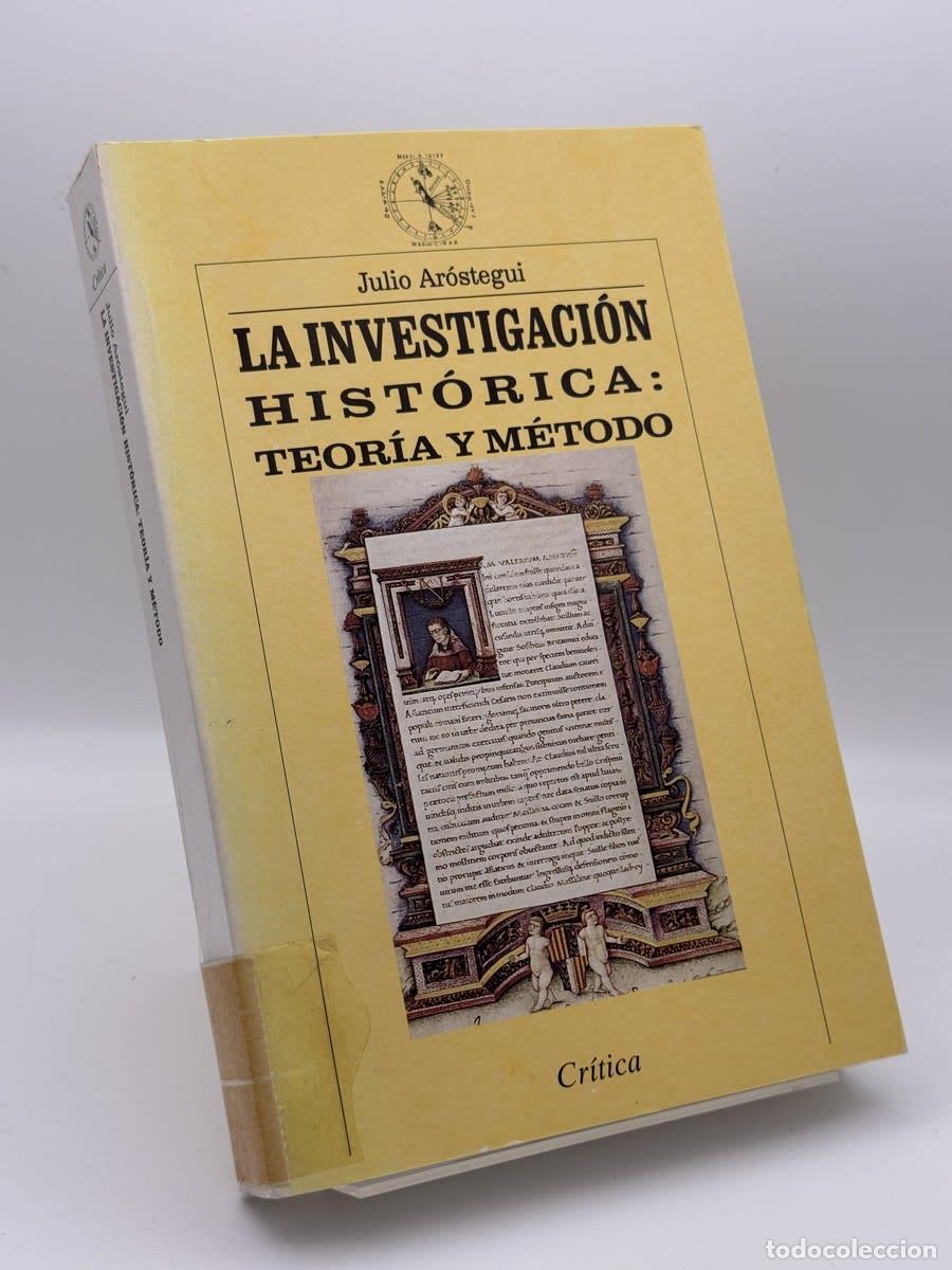 Libros de segunda mano: La investigaci&oacute;n hist&oacute;rica - Julio Ar&oacute;stegui