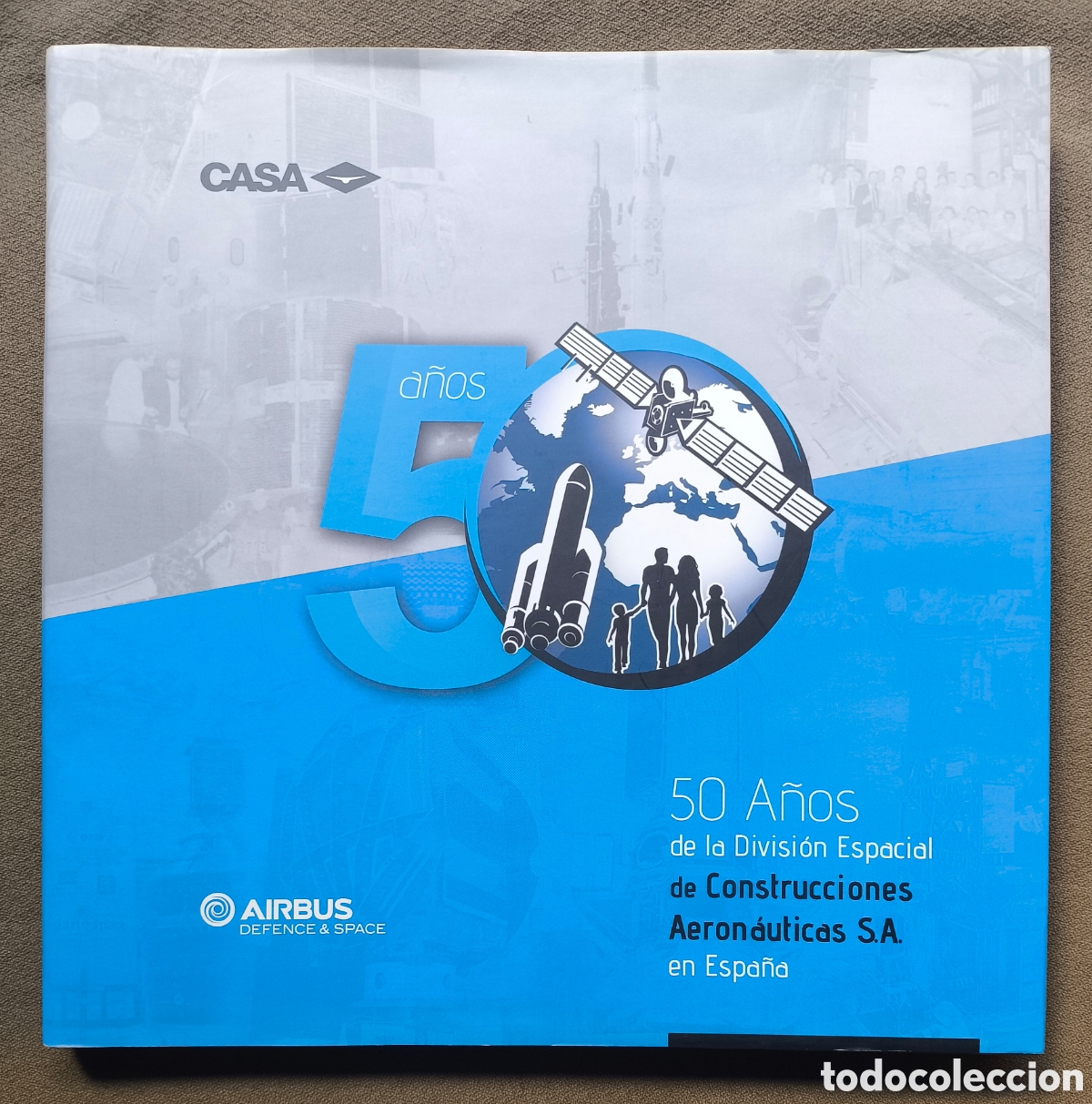 Libros de segunda mano: CASA AIRBUS AERONAUTICA 50 A&Ntilde;OS DE LA DIVISI&Oacute;N ESPACIAL LIBRO DESCATALOGADO
