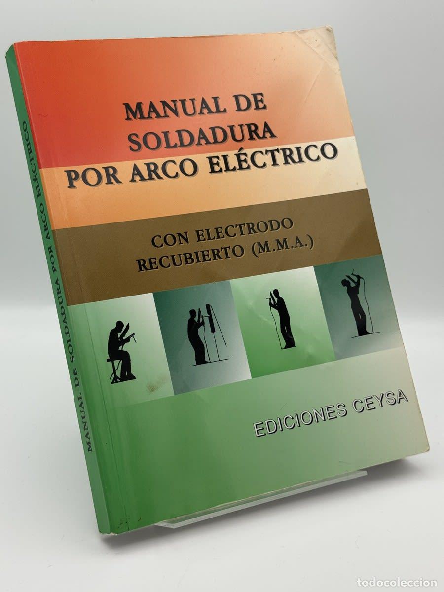 Libros de segunda mano: Manual de soldadura por arco el&eacute;ctrico - Ediciones Ceysa