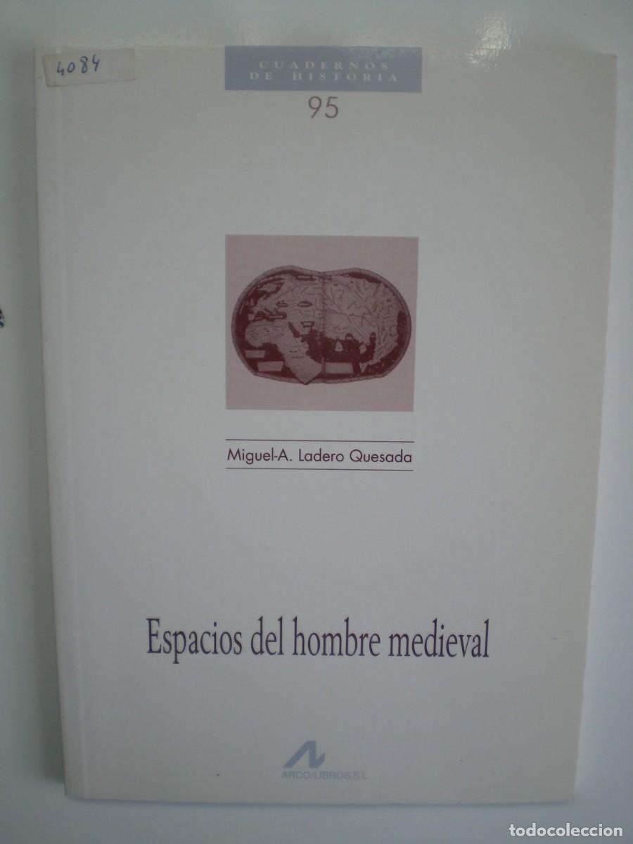 Libros de segunda mano: ESPACIOS DEL HOMBRE MEDIEVAL. Miguel &Aacute;ngel Ladero Quesada