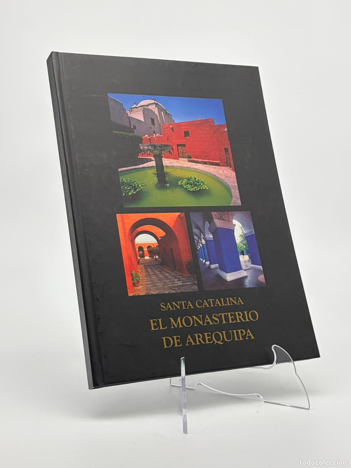 Libros de segunda mano: Santa Catalina. El Monasterio de Arequipa