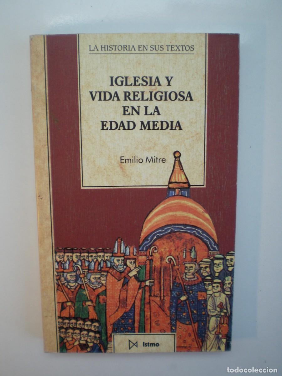 Libros de segunda mano: IGLESIA Y VIDA RELIGIOSA EN LA EDAD MEDIA. Emilio Mitre