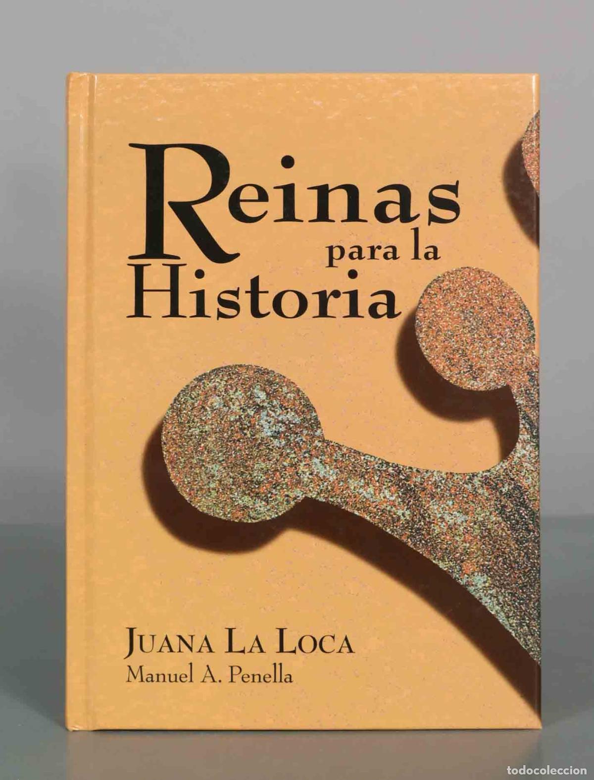Libros de segunda mano: Reinas para la Historia: Juana la Loca - Manuel A. Penella - Club Internacional del Libro