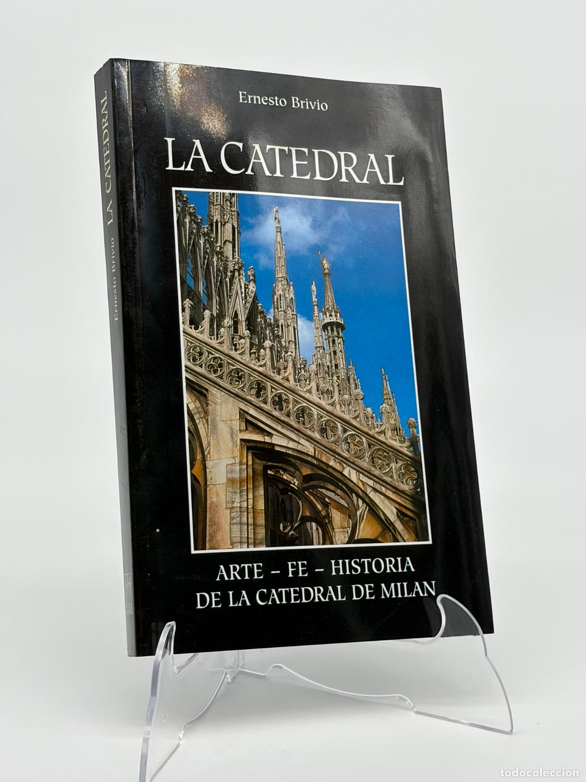Libros de segunda mano: LA CATEDRAL. ARTE, FE, HISTORIA DE LA CATEDRAL DE MILAN. - BRIVIO, Ernesto.