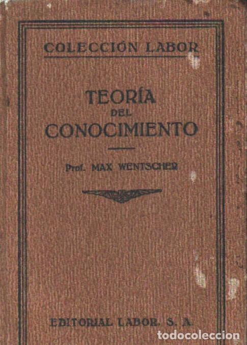 Libros de segunda mano: TEORIA DEL CONOCIMIENTO. WENTSCHER, MAX. A-FIL-055