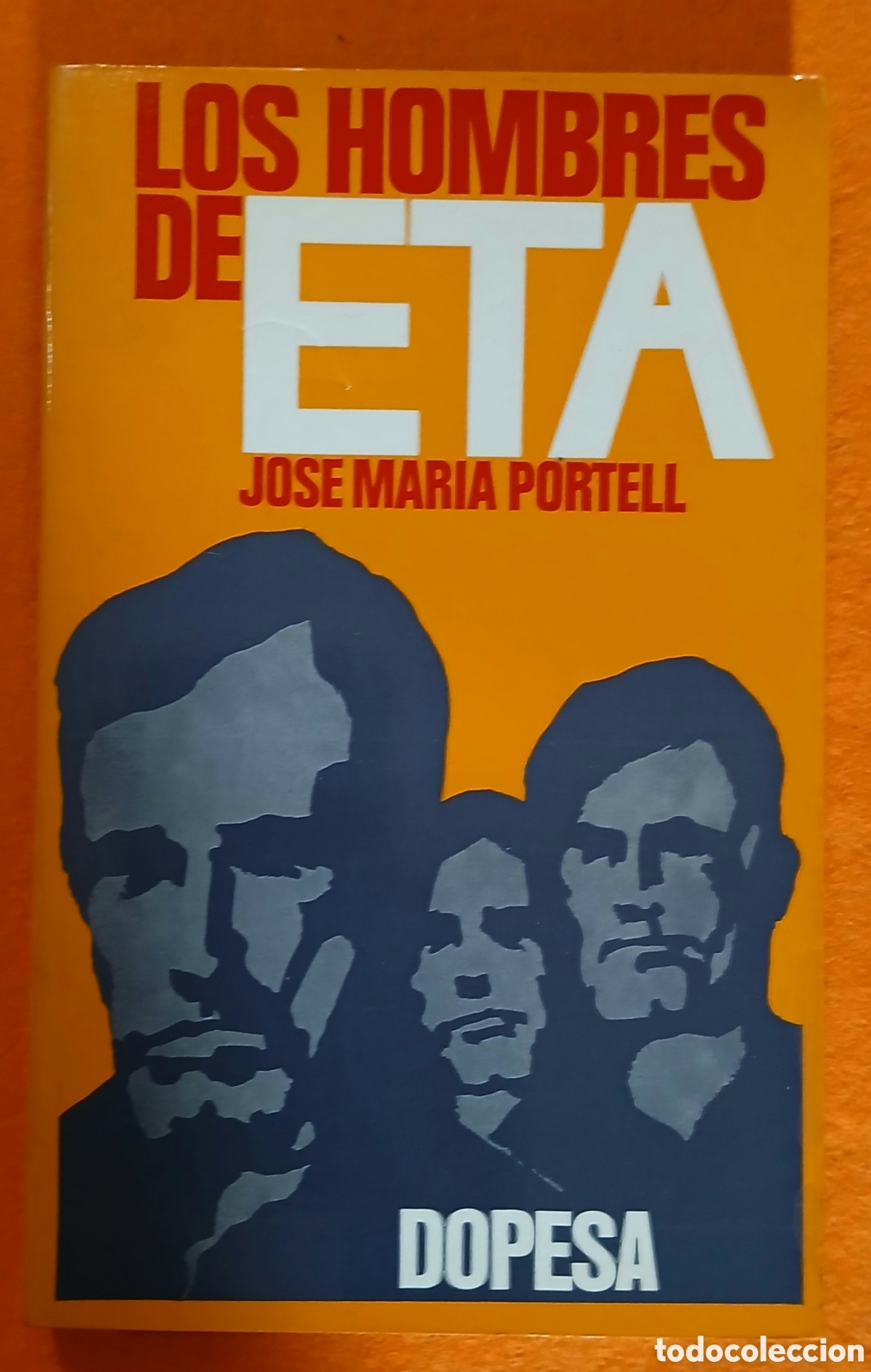 Libros de segunda mano: Los hombres de ETA, Jose Maria Portell