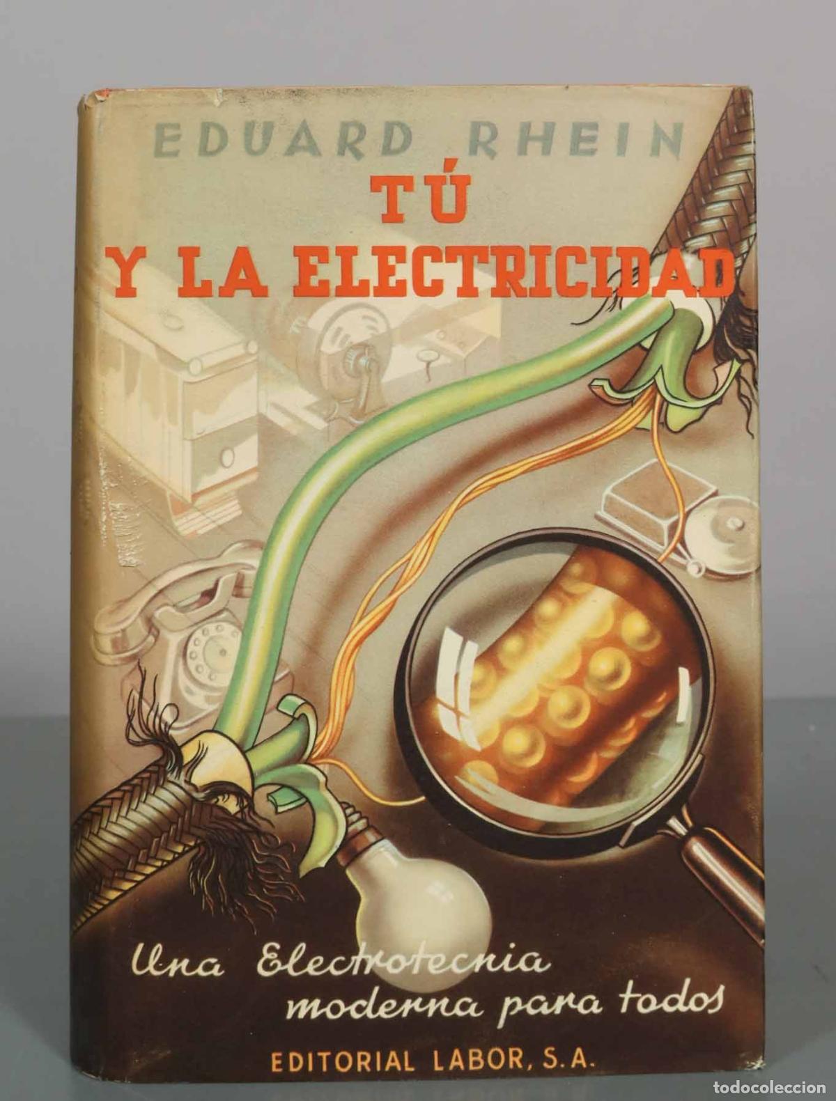 Libros de segunda mano: T&uacute; y la electricidad - Eduard Rhein - Editorial Labor