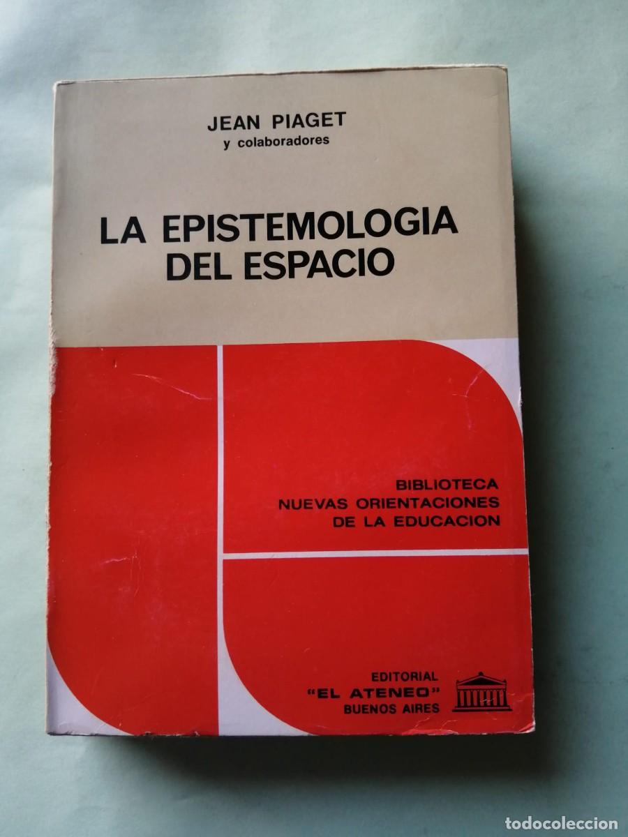 Libros de segunda mano: LA EPISTEMOLOGIA DEL ESPACIO (JEAN PIAGET y colaboradores)