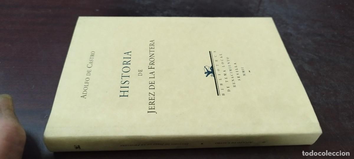 Libros de segunda mano: HISTORIA DE JEREZ DE LA FRONTERA/ADOLFO DE CASTRO/PU-B&Ntilde;-1/RENACIMIENTO edici&oacute;n facs&iacute;mil