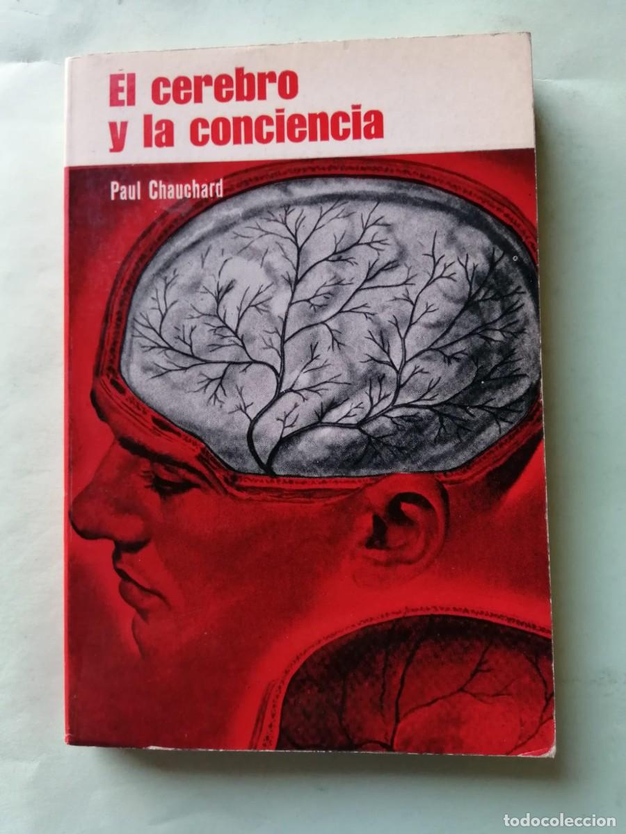 Libros de segunda mano: EL CEREBRO Y LA CONCIENCIA (PAUL CHAUCHARD)