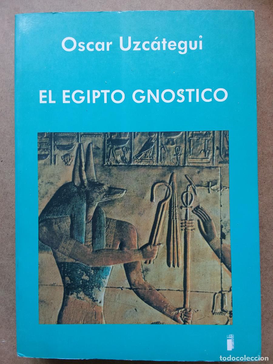 Libros de segunda mano: El Egipto gn&oacute;stico - Oscar Uzc&aacute;tegui (Ed. &Iacute;ndigo)