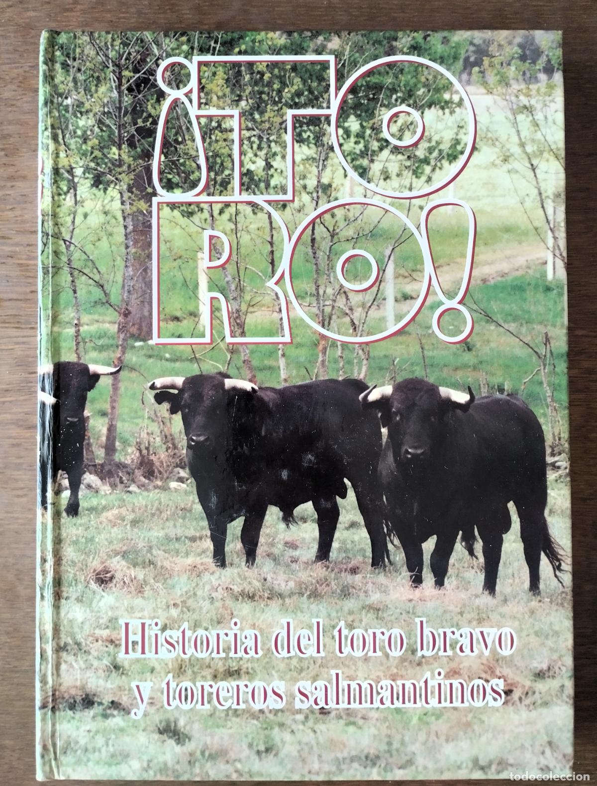 Libros de segunda mano: Toro! Historia del toro bravo y toreros salmantinos, Tribuna de Salamanca, 1996