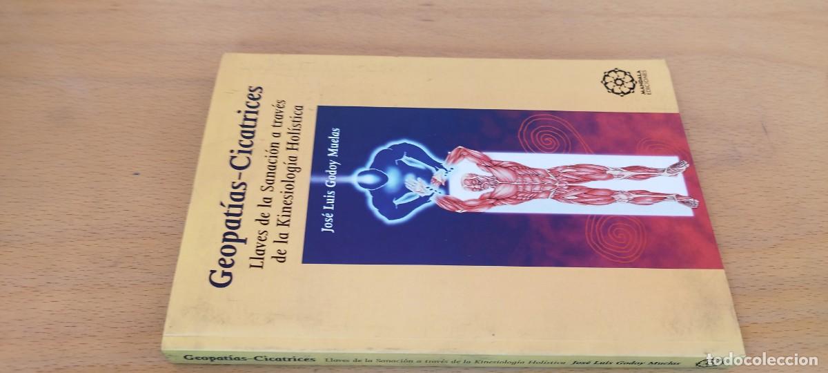 Libros de segunda mano: GEOPATIAS CICATRICES / JOSE LUIS GODOY MUELAS / KARA 22 / MANDALA/sanaci&oacute;n kinesiolog&iacute;a