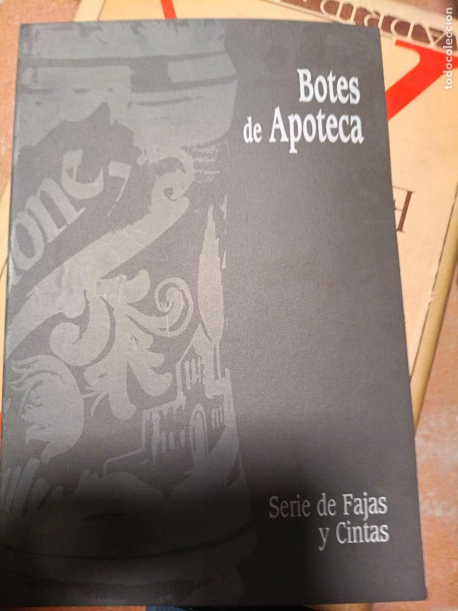 Libros de segunda mano: &rdquo;Botes de Apoteca&rdquo; - &rdquo;Serie de Fajas y Cintas&rdquo;.