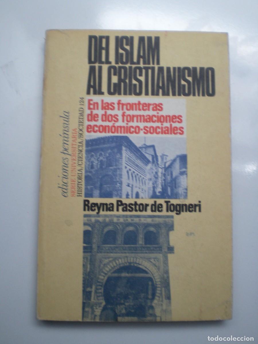 Livres d'occasion: DEL ISLAM AL CRISTIANISMO. Reyna Pastor de Togneri