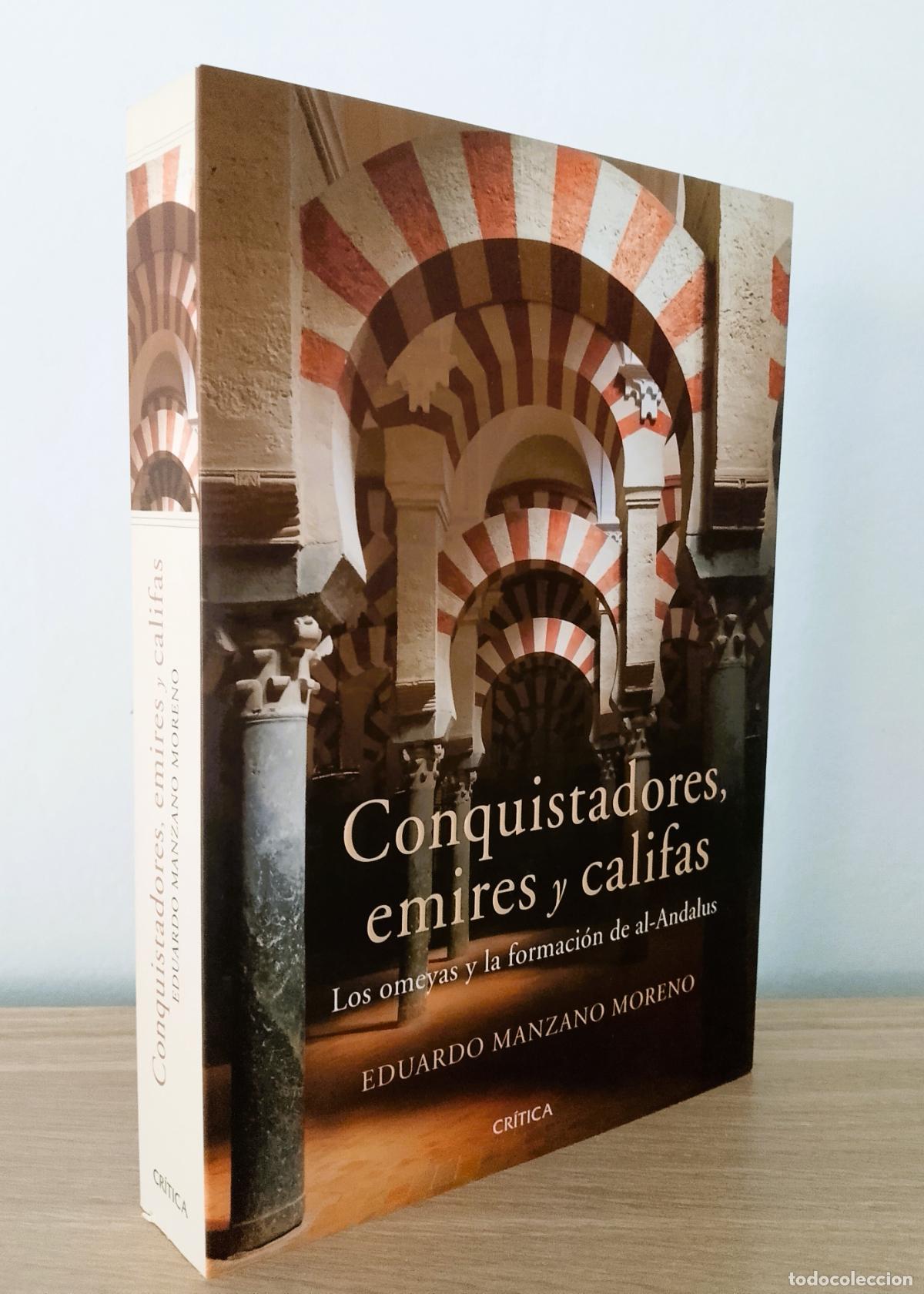 Libros de segunda mano: Conquistadores, emires y califas. Eduardo Manzano Moreno.