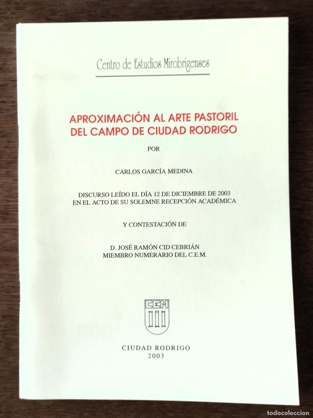 Libros de segunda mano: Carlos Garc&iacute;a Medina, Aproximaci&oacute;n al arte pastoril del campo de Ciudad Rodrigo, 2003,