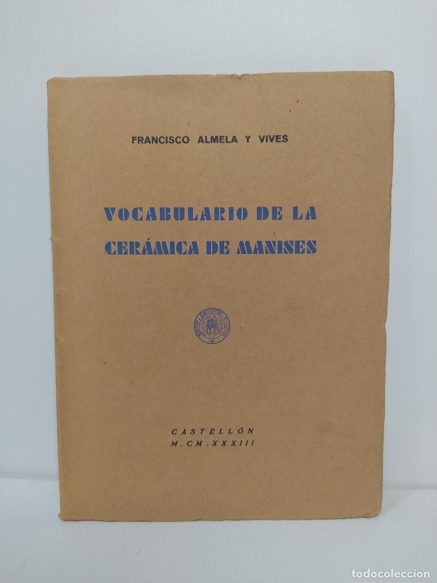 Libri di seconda mano: Vocabulario de la cer&aacute;mica de Manises. Francisco Almela y Vives
