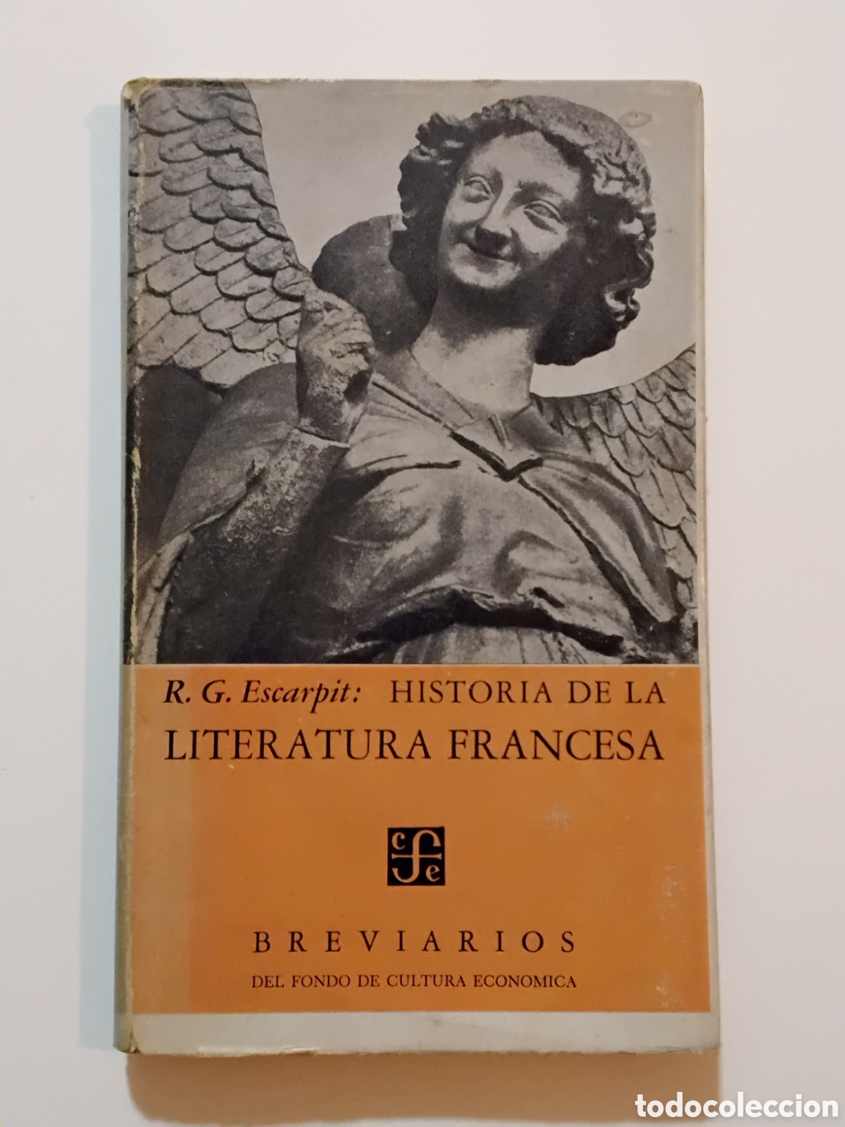 Libros de segunda mano: Escarpit, Robert G. &mdash; Historia de la literatura francesa &mdash; Fondo de Cultura Econ&oacute;mica, 1948