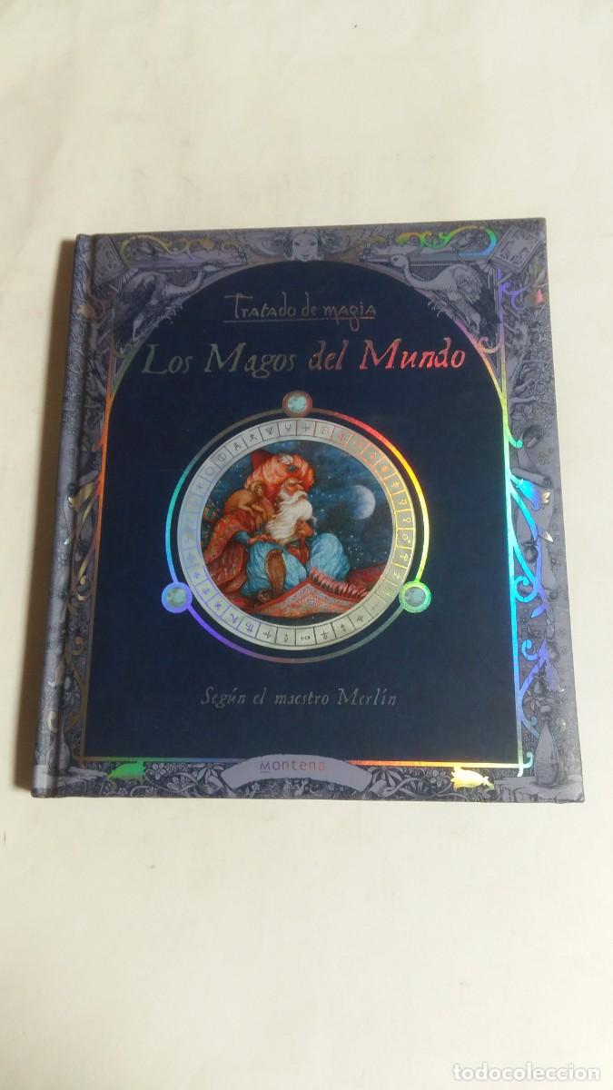 Libros de segunda mano: Tratado de Magia, Los Magos del Mundo, Seg&uacute;n el Maestro Merl&iacute;n, V.V.A.A., Editorial Montena