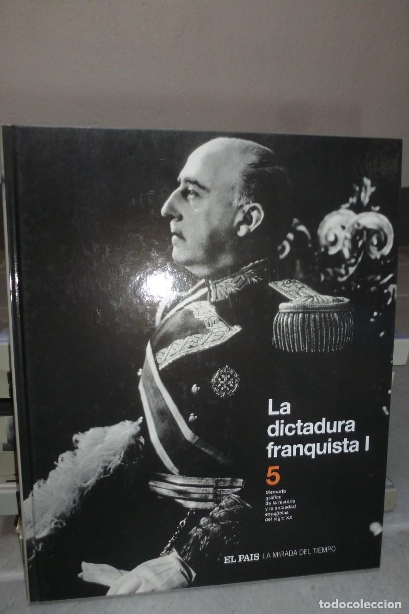 Libros de segunda mano: LA MIRADA DEL TIEMPO 5. LA DICTADURA FRANQUISTAL I. DIARIO EL PA&Iacute;S 2006