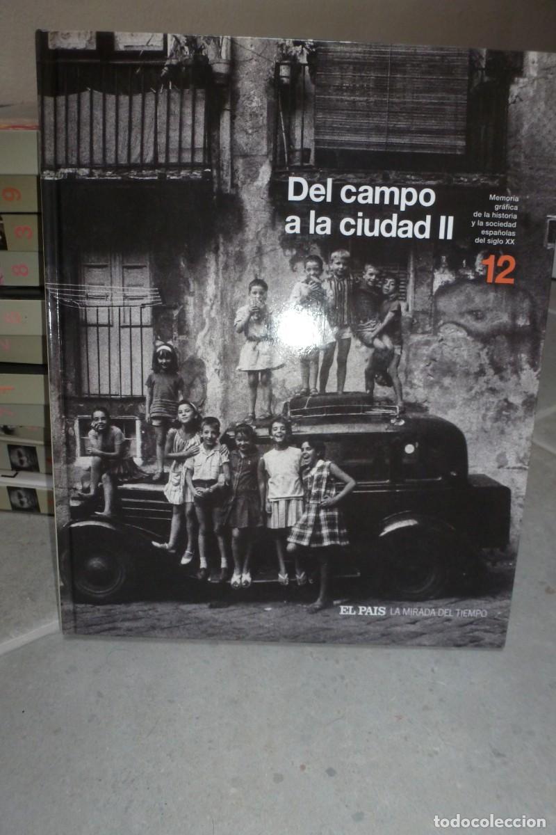 Libros de segunda mano: LA MIRADA DEL TIEMPO 12. DEL CAMPO A LA CIUDAD II. DIARIO EL PA&Iacute;S 2006